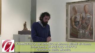 Pietro Ruffo presenta la mostra di Francesco Del Drago al Museo Bilotti [upl. by Nevah]