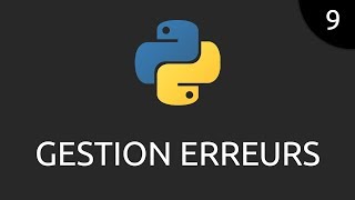 Python 9  gestion erreurs [upl. by Novahs]