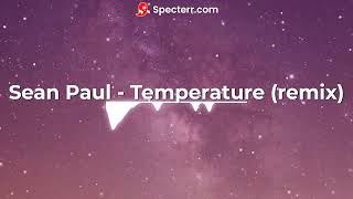 Sean Paul  Temperature remix [upl. by Aihsekat]