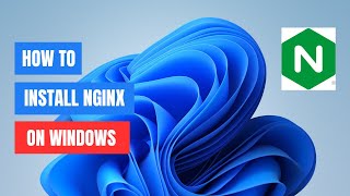 How to Install Nginx on Windows 1110 Easy Guide [upl. by Ahsenroc]