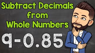 How to Subtract Decimals from Whole Numbers  Math with Mr J [upl. by Anirahc]