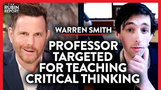 Teacher Risks Career to Teach Critical Thinking at College  Warren Smith [upl. by Dnarud368]