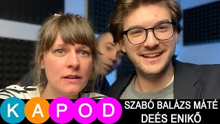 KAPod  Szabó Balázs Máté amp Deés Enikő  részlet [upl. by Anital863]