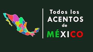 TODOS los ACENTOS de MÉXICO 💚¿ᴄᴏɴᴏᴄᴇꜱ ᴛᴏᴅᴏꜱ acentos de las 32 entidades federativas [upl. by Junie]