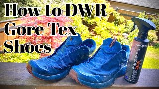 How to DWR Gore Tex Shoes [upl. by Lleirbag]