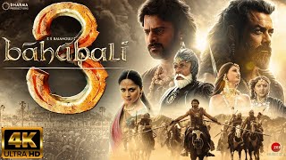 Bahubali 3  New Hindi Full Movie HD 4K Facts Prabhas Anushka ShettyTamannaah BhatiaSS Rajamouli [upl. by Nilpik513]