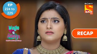 Wagle Ki Duniya  वागले की दुनिया  Ep 224 amp Ep 225  RECAP [upl. by Yahs]