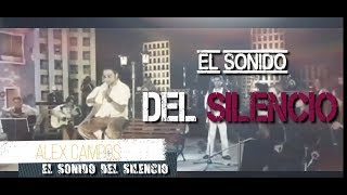 El Sonido del Silencio  Alex Campos  HD  Letra [upl. by Stella291]