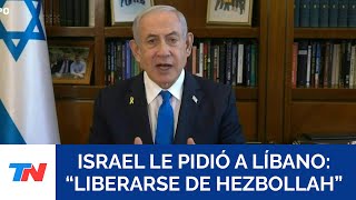 Netanyahu recomendó a los libaneses que quotliberen a su país de Hezboláquot para que termine la guerra [upl. by Haimehen515]