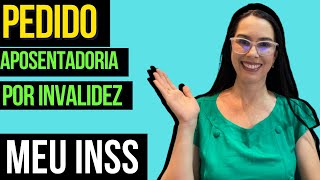 Pedido de Aposentadoria por Invalidez INSS 2023 [upl. by Annahsad602]