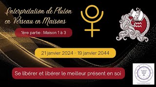 Transit de Pluton en Verseau  Interprétation des Maisons 1 à 3 [upl. by Asilana]