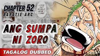 ANG SINUMPAANG PANGAKO NI ZORO  One Piece Chapter 52  Tagalog Dubbed [upl. by Zsazsa]