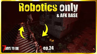 Spotlights Around the Base  AFK Base amp Robotics Only  EP24  7 Days to Die [upl. by Wrench]