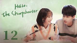 ENG SUB《你好，神槍手 Hello the Sharpshooter 》EP16  胡一天、邢菲上演競技場上的高甜愛情  都市愛情 [upl. by Petra]