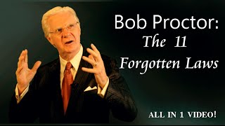 Bob Proctor The 11 Forgotten Laws  COMPLETE COLLECTION [upl. by Aliuqat641]