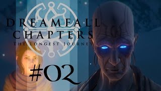 DREAMFALL CHAPTERS 02 Book One  Licht amp Dunkelheit  Lets Play [upl. by Sivet572]