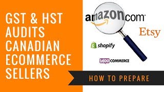 HST and GST Audits for Canadian Amazon and Ecommerce Sellers [upl. by Keir]