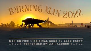 Burning Man 2022 Man on Fire [upl. by Etselec283]