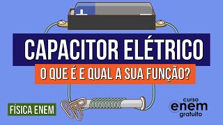 CAPACITOR ELÉTRICO o que é e qual a sua função  Física para o Enem  Flaverson Messias Batista [upl. by Larimer]