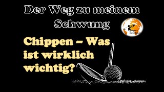 Golf  Der Weg zu meinem Schwung Chippen  Was ist wirklich wichtig [upl. by Centeno]