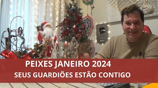 PEIXES JANEIRO 2024 SEUS GUARDIÕES ESTÃO CONTIGO [upl. by Aisaim]