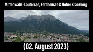 Mittenwald Lautersee  Ferchensee  Hoher Kranzberg 02 August 2023 [upl. by Norris]