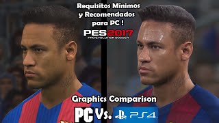 PES 2017  PC vs PS4 Graphics Comparison  Requisitos Mínimos y Recomendados para PC [upl. by Lussier]