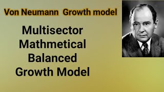 von neumann growth model multisector mathmetical balanced growth model [upl. by Anorahs]