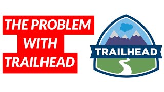 The problem with Trailhead Salesforces learning platform [upl. by Nealon]