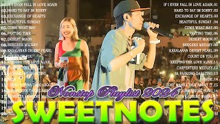 Sweetnotes Nonstop Playlist 2024 🎶 Sweetnotes Bagong OPM Love Songs 2024 🎶 Hits OPM Love Songs 2024 [upl. by Ofella871]