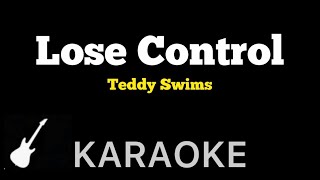 Teddy Swims  Lose Control  Karaoke Guitar Instrumental [upl. by Ellenig]