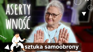 ASERTYWNOŚĆ  sztuka samoobrony [upl. by Vivica896]