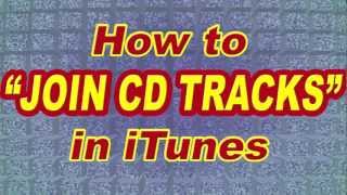 iTunes Tutorial How to JOIN CD TRACKS Missing or greyed out songs Heres my BEST tip [upl. by Ecnarwal924]