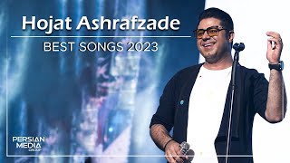 Hojat Ashrafzade  Best Songs 2023  حجت اشرف زاده  میکس بهترین آهنگ ها [upl. by Levan]