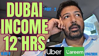 VLOG 8  EARNINGS  DUBAI INCOME 12 HOURS DRIVING  UBER  CAREEM  PART  2  OWAIS NASIR [upl. by Eilasor334]