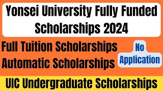 Yonsei University Fully Funded UIC Underwood International College Undergraduate Scholarships 2024 [upl. by Miarfe]