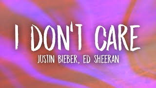 Ed Sheeran amp Justin Bieber  I Dont Care Lyrics [upl. by Ayifa75]