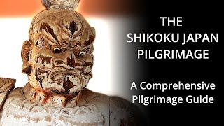 THE SHIKOKU JAPAN PILGRIMAGE A Comprehensive Guide [upl. by Asiela]