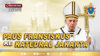 🔴 LIVE  Paus Fransiskus Bertemu Uskup Katedral Jakarta dan Berkunjung ke Graha Pemuda [upl. by Llennoc]