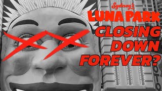 Is Luna Park Sydney going to CLOSE FOREVER [upl. by Shreeves]