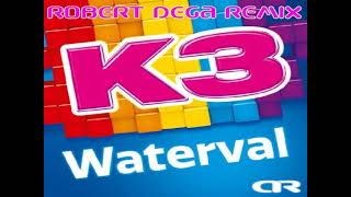 K3  Waterval Robert Dega Remix [upl. by Drucy]