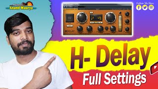 H Delay Plugins For Vocals Mixing  Vocals में H Delay कैसे लगाते हैं  Full Settings [upl. by Edwards]