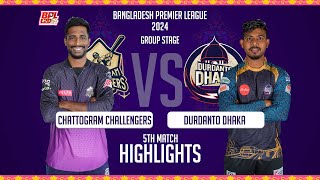 Durdanto Dhaka vs Chattogram Challengers  5th Match  Highlights  Season 10  BPL 2024 [upl. by Amisoc]