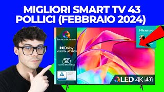 SMART TV 43 POLLICI 4K  LE MIGLIORI QUALITÀ PREZZO DEL 2024 [upl. by Dijam]