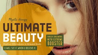 Ultimate Beauty  Forced Subliminal with Extreme Booster [upl. by Annovad]