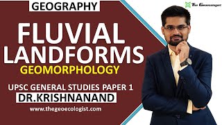 Fluvial Landforms  Erosional and Depositional Features by River Geomorphology  Dr Krishnanand [upl. by Andrej]