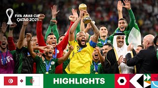 Tunisia v Algeria  FIFA Arab Cup Qatar 2021 Final  Match Highlights [upl. by Roberta]