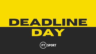 FT Sport  Transfer Deadline Day LIVE [upl. by Sukramed90]