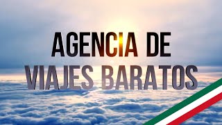 2024 Encuentre Agencia de viajes baratos  La mejor opción en todo México [upl. by Neelhsa296]