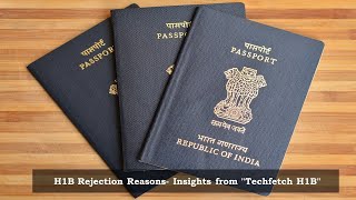 H1b Visa Rejection Reasons  Techfetch H1B [upl. by Leontyne]